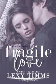 Fragile Love (Fragile Series, #3) Read online
