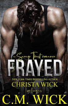 Frayed: Trent & Daniella (Savage Trust Book 3)