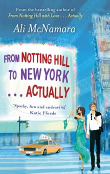 From Notting Hill to New York . . . Actually Read online