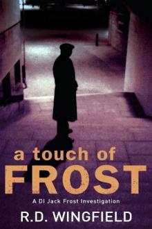 Frost 2 - A Touch Of Frost Read online