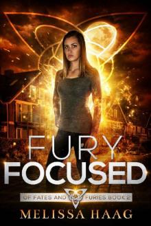 Fury Focused (Of Fates and Furies Book 2) Read online
