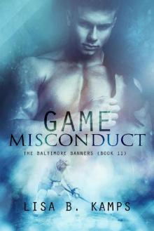Game Misconduct_A Baltimore Banners Hockey Romance Read online