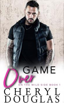 Game Over (On the Wild Side #1) Read online