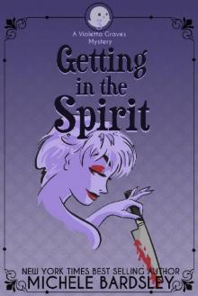 Getting in the Spirit (Violetta Graves Mysteries)