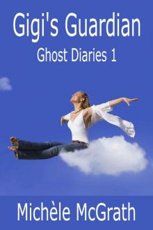 Ghost Diaries 1_Gigi's Guardian_Paranormal Romance Read online