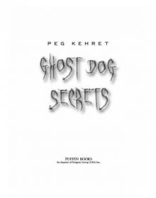 Ghost Dog Secrets Read online