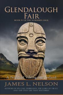 Glendalough Fair: A Novel of Viking Age Ireland (The Norsemen Saga) (Volume 4) Read online