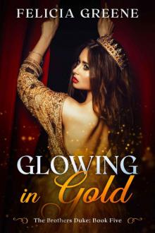 Glowing in Gold: The Brothers Duke: Book Five Read online
