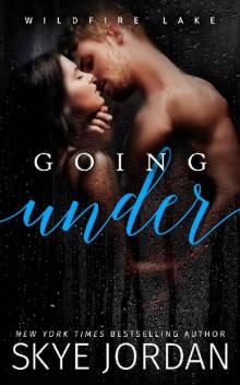 Going Under (Wildfire Lake Book 2) Read online