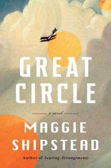 Great Circle: A Novel Read online