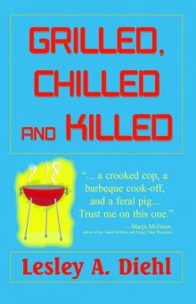 Grilled, Chilled and Killed Read online