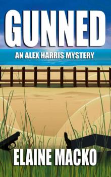 Gunned: An Alex Harris Mystery Read online