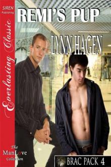Hagen, Lynn - Remi's Pup [Brac Pack 4] (Siren Publishing Everlasting Classic ManLove) Read online