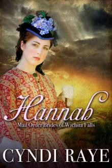 Hannah: Mail Order Brides Of Wichita Falls Book #5