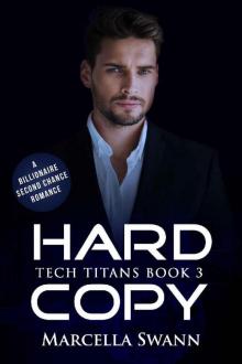 Hard Copy: A Billionaire Second Chance Romance (Tech Titans Book 3) Read online