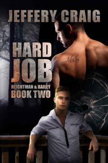 Hard Job: Reightman & Bailey Book Two Read online