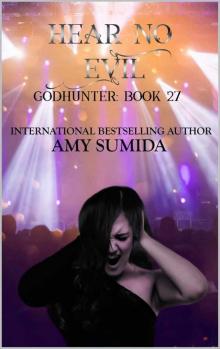 Hear No Evil: Book 27 in the Godhunter Series Read online