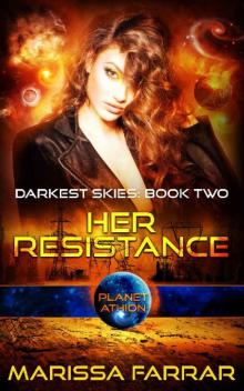Her Resistance: Planet Athion Series (Darkest Skies Book 2) Read online