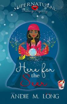 Here for the Seer (Supernatural Dating Agency Book 4)