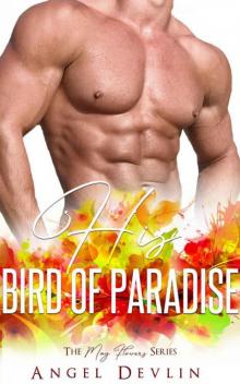 His Bird 0f Paradise (The May Flowers Series) Read online