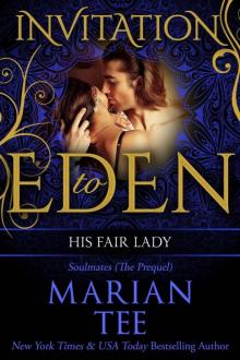 His Fair Lady (Invitation to Eden): Soulmates (The Prequel)