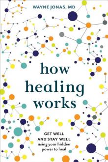 How Healing Works Read online