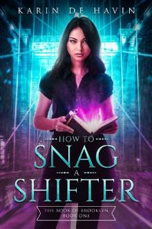 How to Snag a Shifter-The Book of Brooklyn Book One: A Young Adult Paranormal Romance Witch Series (The Book of Brooklyn Witch Series 1) Read online