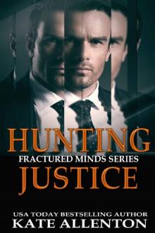 Hunting Justice (Fractured Minds Series Book 3) Read online