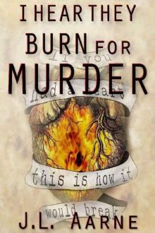 I Hear They Burn for Murder Read online