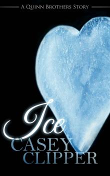 Ice: A Quinn Brothers Story (The Quinn Brothers Story Series Book 3) Read online
