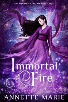 Immortal Fire (The Red Winter Trilogy Book 3) Read online