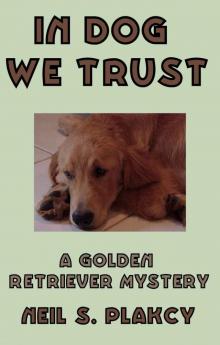In Dog We Trust (Golden Retriever Mysteries) Read online