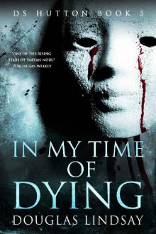 In My Time Of Dying: DS Hutton Book 5 Read online
