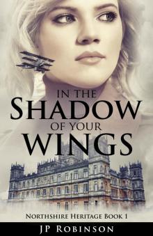 In the Shadow of Your Wings Read online