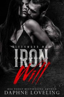 Iron Will: Lords of Carnage: Ironwood MC Read online
