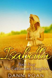Isabella: Book Four: The Cattleman's Daughters Read online