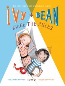 Ivy and Bean Make the Rules Read online