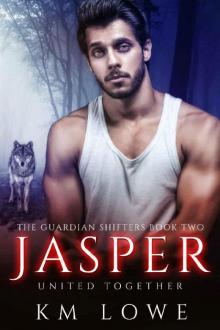 Jasper_United Together_Book 2 of The Guardian Shifters Read online
