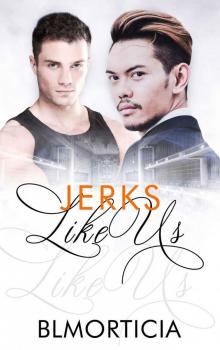Jerks Like Us Book Three Read online
