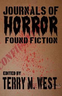 Journals of Horror: Found Fiction Read online