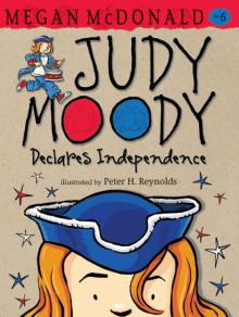 Judy Moody Declares Independence! Read online
