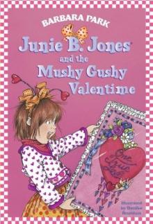 Junie B. Jones and the Mushy Gushy Valentime Read online