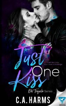 Just One Kiss (Oh Tequila Series Book 4)