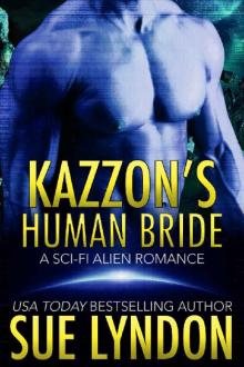 Kazzon's Human Bride: A Sci-Fi Alien Romance (Tarrkuan Masters Book 3) Read online