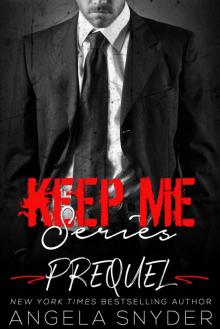 Keep Me Series: Prequel Read online