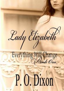 Lady Elizabeth (Pride and Prejudice Everything Will Change Book 1) Read online
