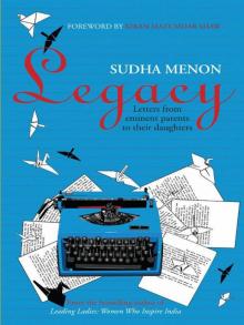 Legacy: Letters from eminent parents to their daughters Read online