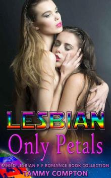 Lesbian Only Petals Read online