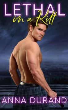 Lethal in a Kilt (Hot Scots Book 7) Read online