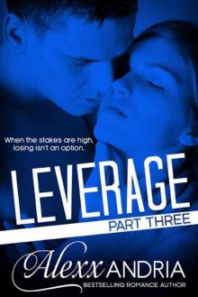 Leverage (Part Three) (Billionaire Romance) Read online